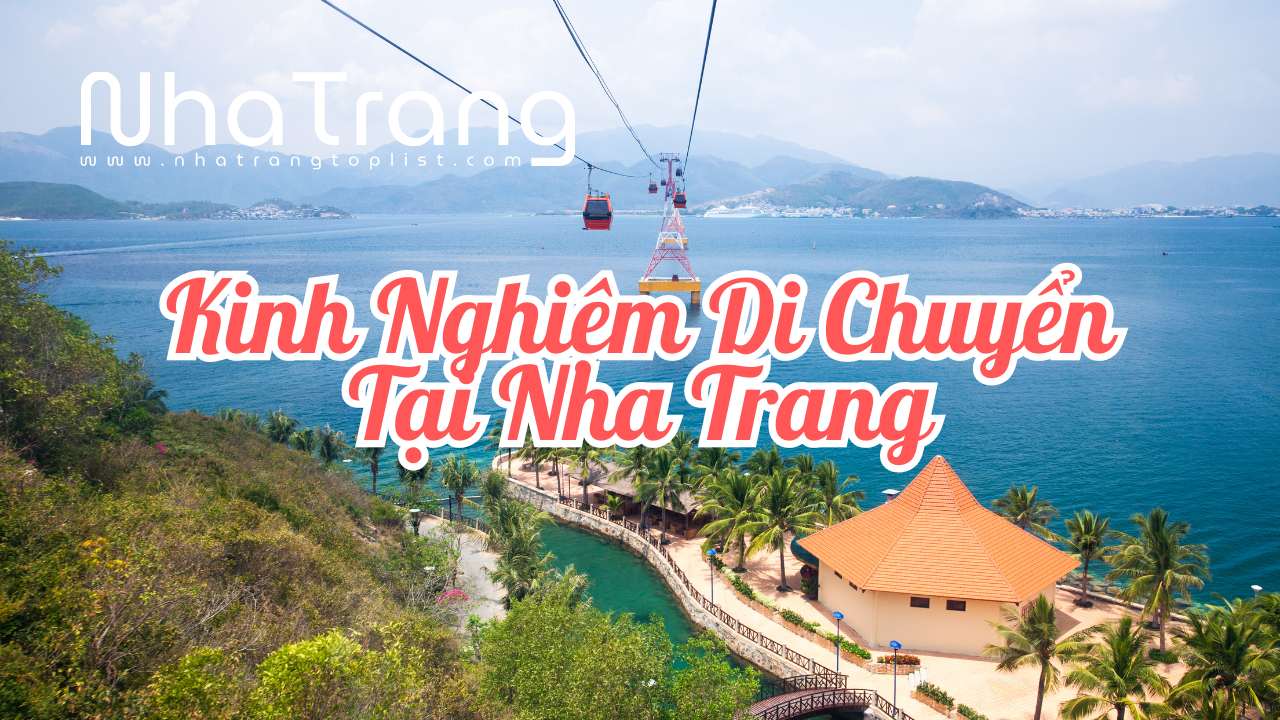 kinh-nghiem-di-chuyen-tai-nha-trang-nhatrangtoplist